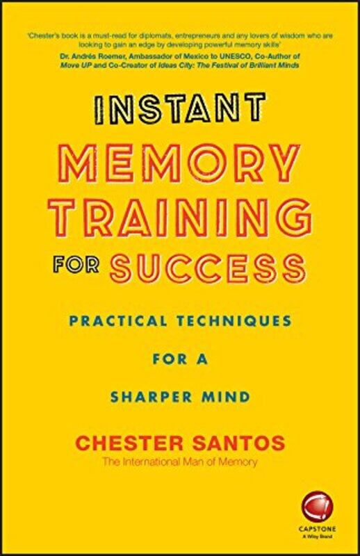 

The Instant Memory Training for Success: Practical Techniques for a Sharper Mind