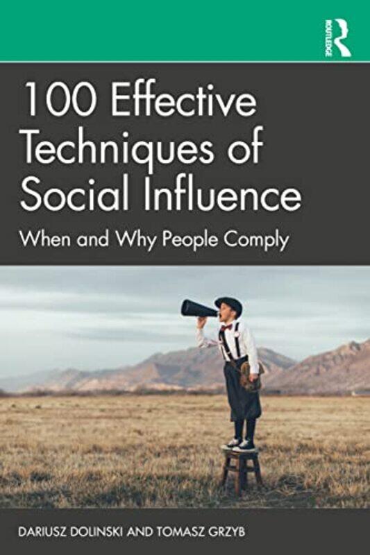 

100 Effective Techniques of Social Influence by Dariusz DolinskiTomasz Grzyb-Paperback