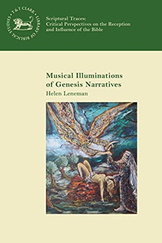 

Musical Illuminations of Genesis Narratives by Cantor Helen Independent Scholar, UK Leneman-Paperback