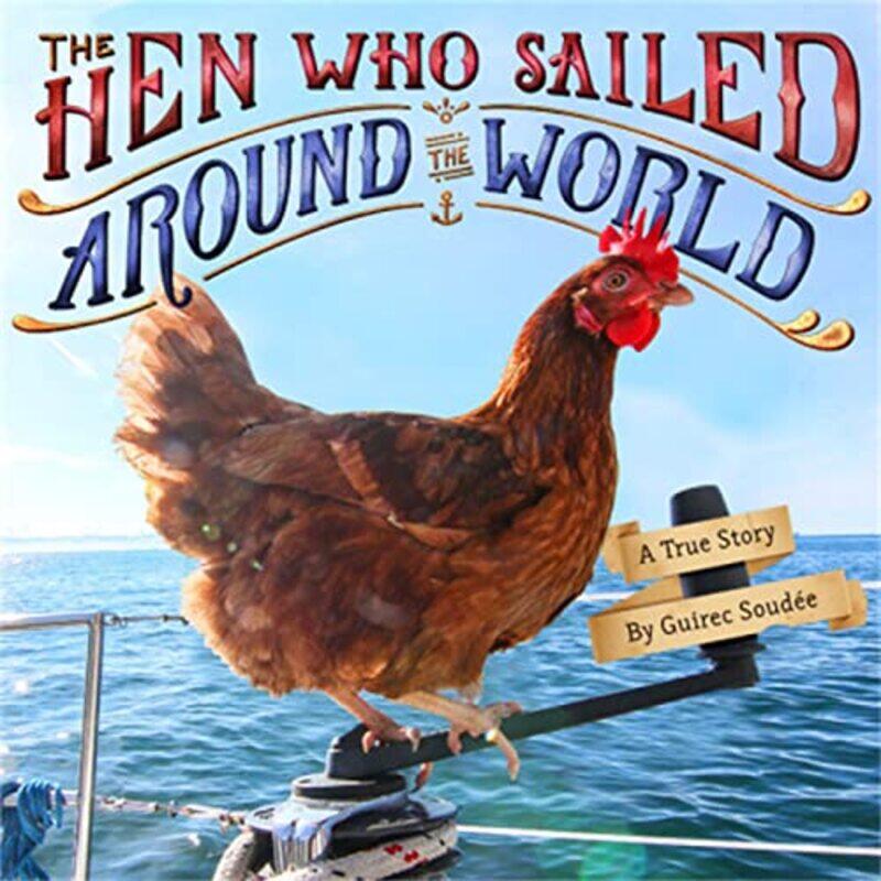 

The Hen Who Sailed Around the World by John X Wang-Hardcover
