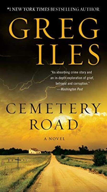 

Cemetery Road by Greg Iles-Paperback