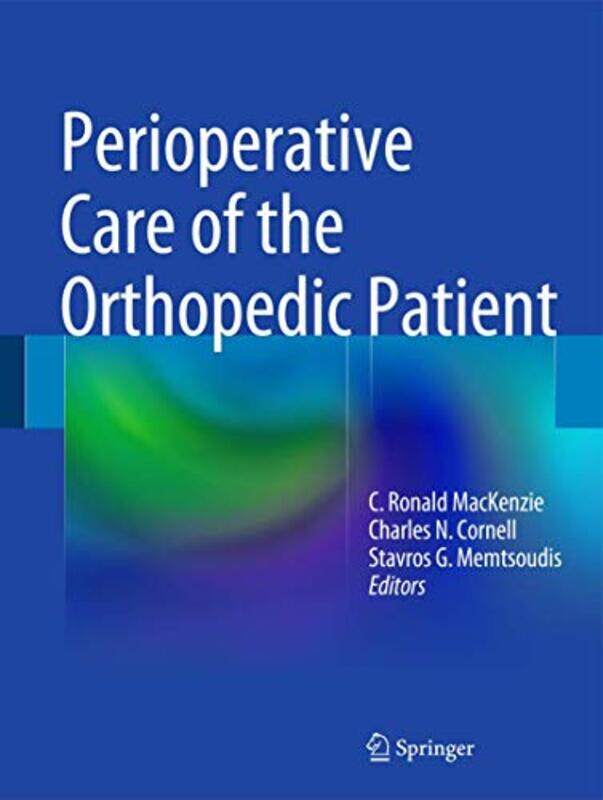 

Perioperative Care of the Orthopedic Patient by Yulia Brodskaya-Hardcover