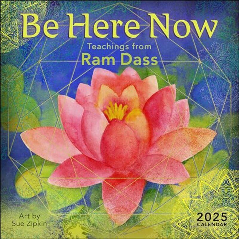 

Be Here Now 2025 Wall Calendar by Ram DassSue Zipkin -Other Book Format