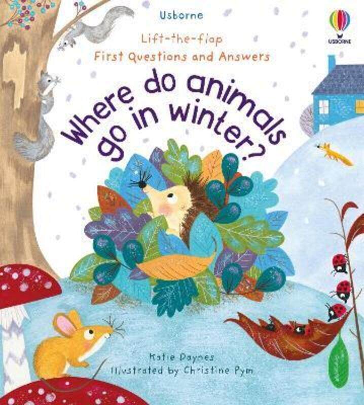 

First Questions and Answers: Where Do Animals Go In Winter,Hardcover,ByDaynes, Katie - Christine Pym