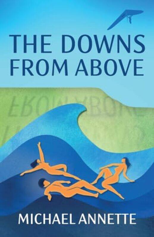 

The Downs from Above by Michael Annette-Paperback
