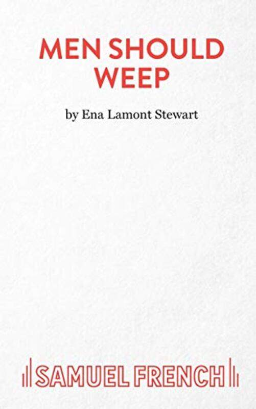 

Men Should Weep by Ena Lamont Stewart-Paperback