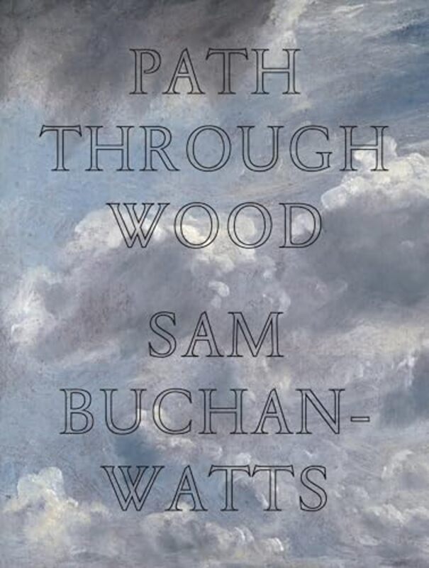 

Path Through Wood by Sam Buchan-Watts-Paperback