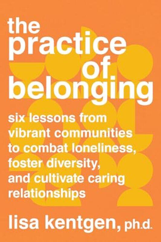 

The Practice of Belonging by Lisa Kentgen-Paperback