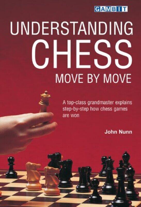 

Understanding Chess Move By Move by John Nunn-Paperback