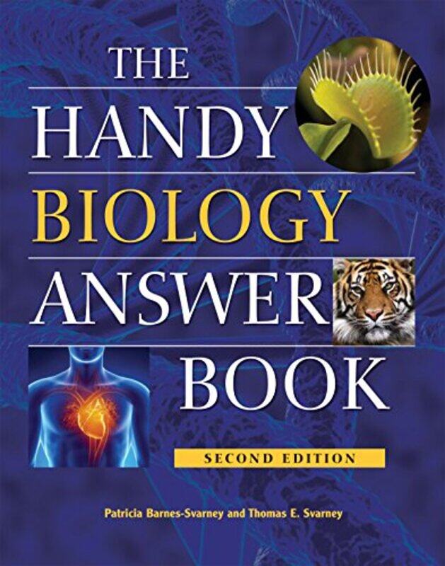 

The Handy Biology Answer Book by Patricia Barnes-SvarneyThomas E Svarney-Paperback