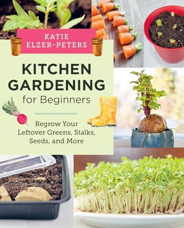 

Kitchen Gardening for Beginners by Katie Elzer-Peters-Paperback