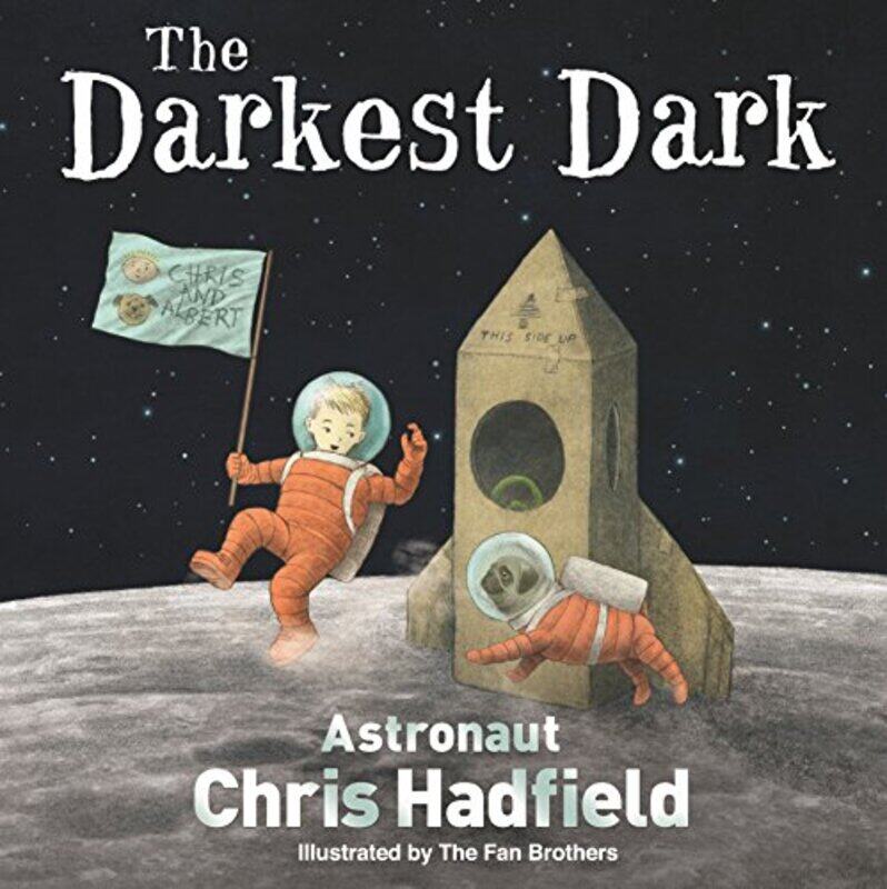 

The Darkest Dark, Hardcover, By: Chris Hadfield