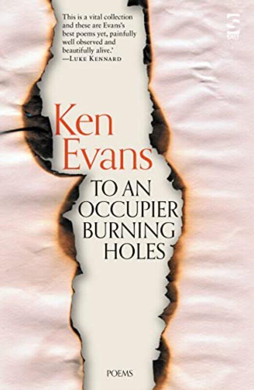 

To An Occupier Burning Holes by Ken Evans-Paperback