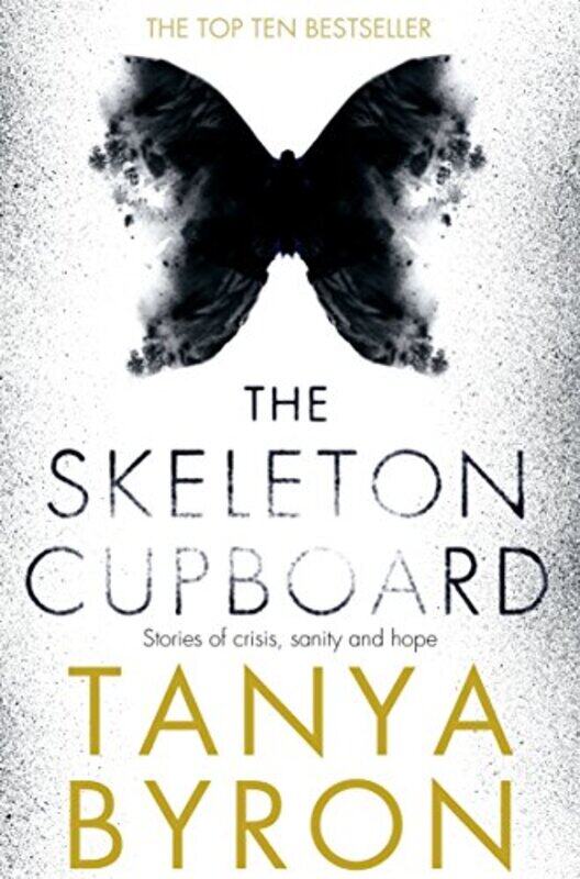 

The Skeleton Cupboard The Making Of A Clinical Psychologist by Tanya Byron - Paperback