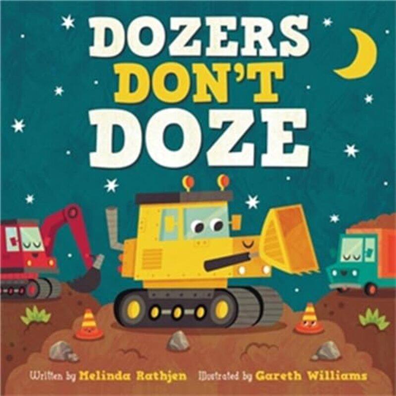 

Dozers Dont Doze by Gareth WilliamsMelinda L Rathjen-Hardcover