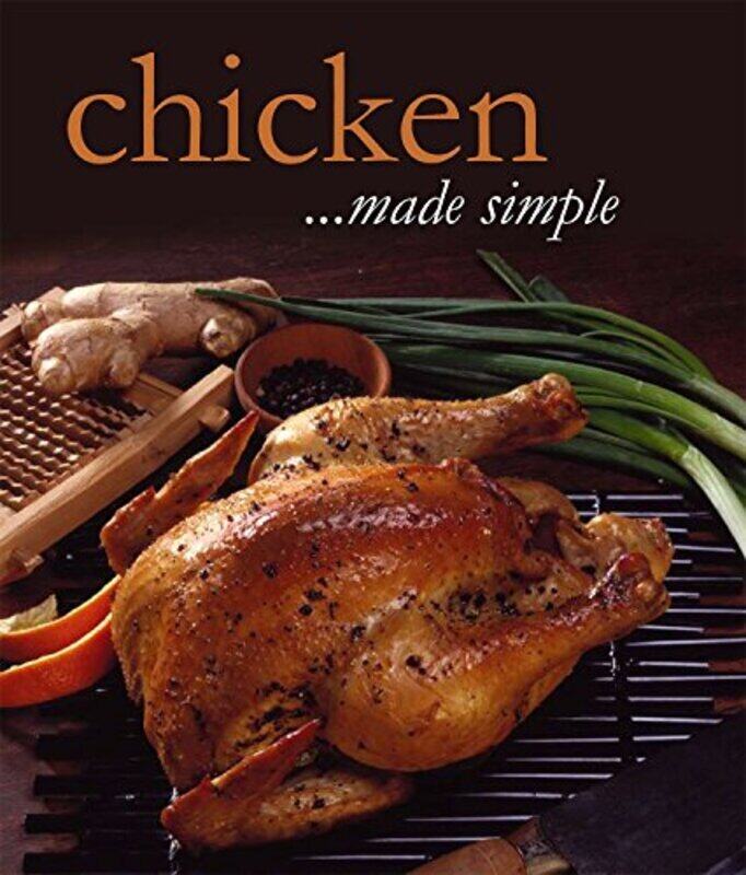 

Chicken: Cooking Made Simple, Hardcover Book, By: Parragon Books