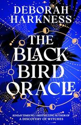 The Black Bird Oracle by Deborah Harkness -Hardcover