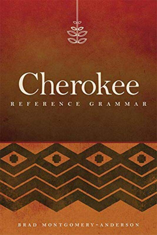 

Cherokee Reference Grammar by David Hatcher David Hatcher Childress Childress-Paperback