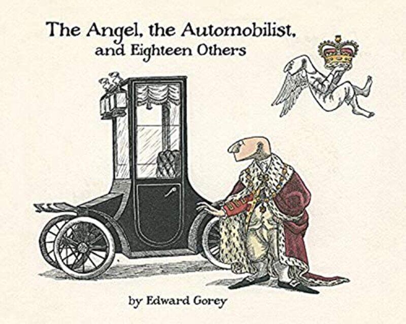 

The Angel the Automobilist and Eighteen Others,Hardcover,by:Gorey, Edward