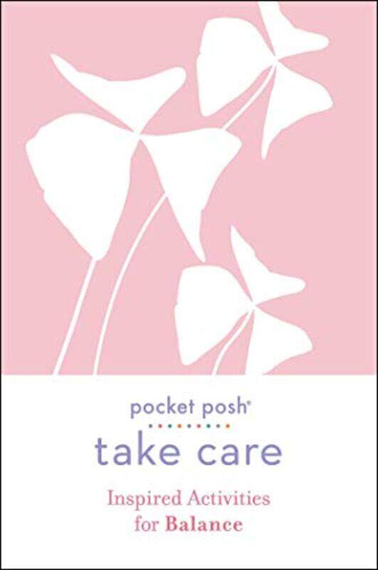 

Pocket Posh Take Care Inspired Activities for Balance by Andrews McMeel Publishing-Paperback
