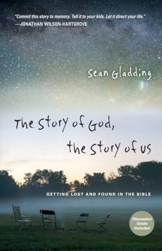 

The Story of God the Story of Us Getting Lost and Found in the Bible by Sean Gladding-Paperback