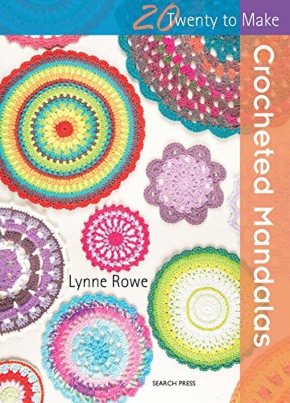 

20 to Crochet: Crocheted Mandalas