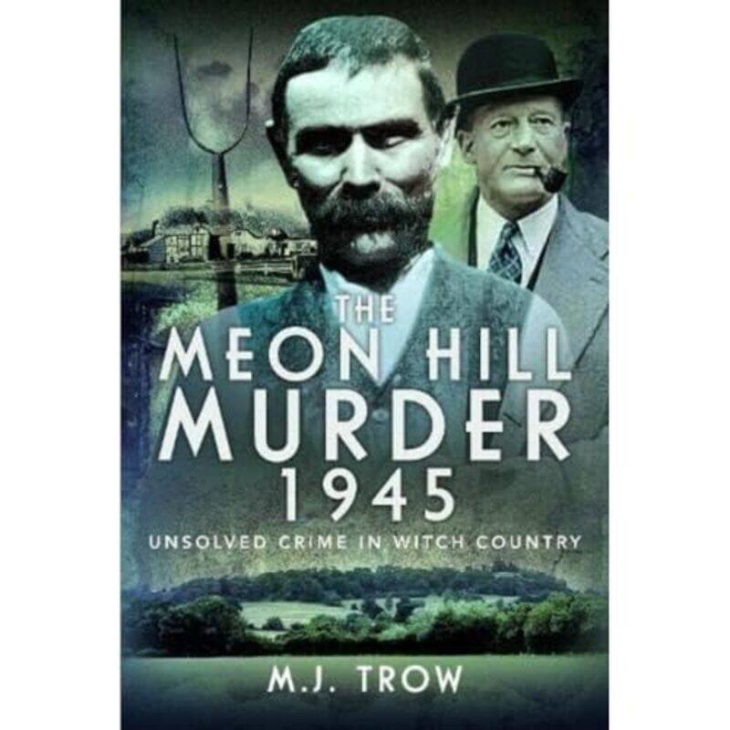 

The Meon Hill Murder 1945 by M J Trow-Hardcover