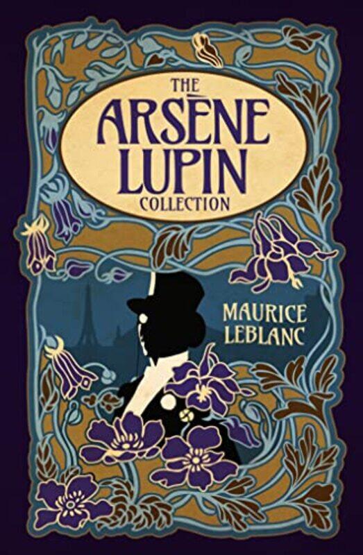 

The Arsene Lupin Collection: Deluxe 6-Book Hardback Boxed Set , Paperback by Leblanc, Maurice