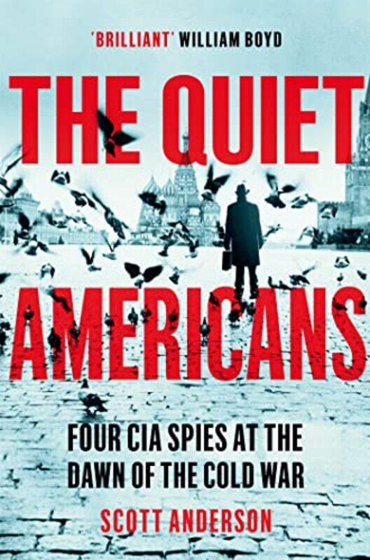 

The Quiet Americans by Scott Anderson-Paperback