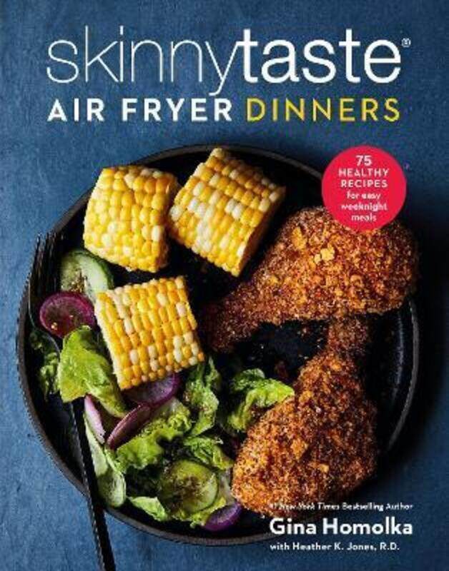 

Skinnytaste Air Fryer Dinners: 75 Healthy Recipes for Easy Weeknight Meals