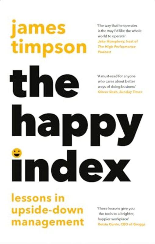 

The Happy Index Lessons In Upsidedown Management By Timpson, James - Hardcover