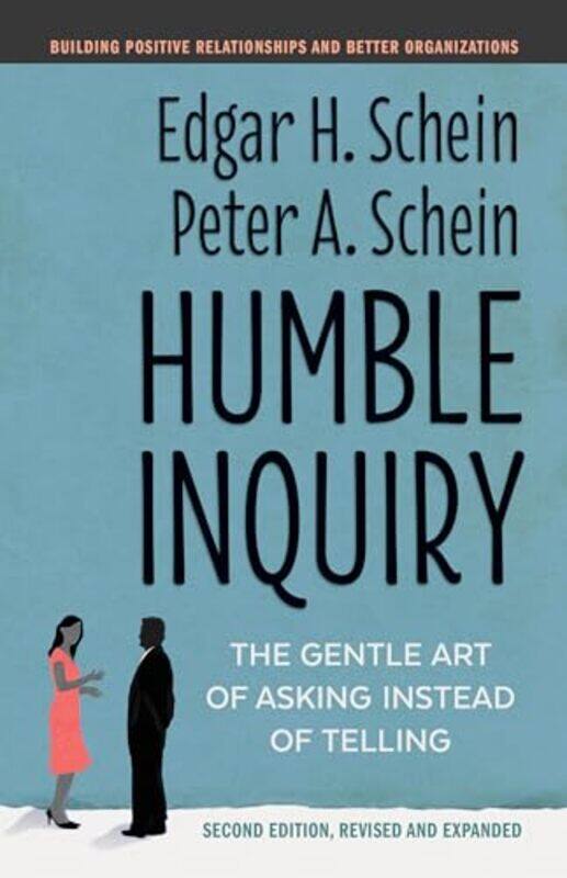 

Humble Inquiry by Edgar H ScheinPeter A Schein-Paperback