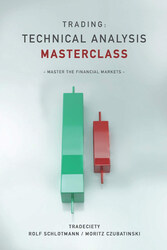 Trading: Technical Analysis Masterclass: Master the Financial Markets, Paperback Book, By: Moritz Czubatinski & Rolf Schlotmann