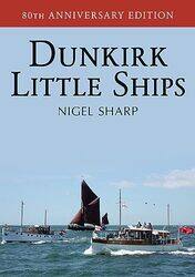 Dunkirk Little Ships by Nigel Sharp-Paperback