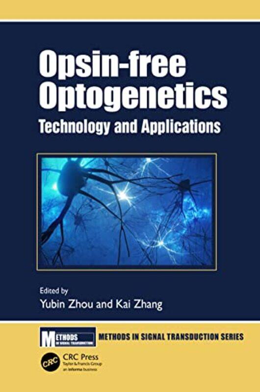 

Opsinfree Optogenetics by Yubin ZhouKai Zhang-Hardcover