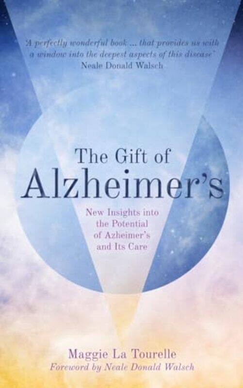 

The Gift of Alzheimers by Maggie La Tourelle-Paperback