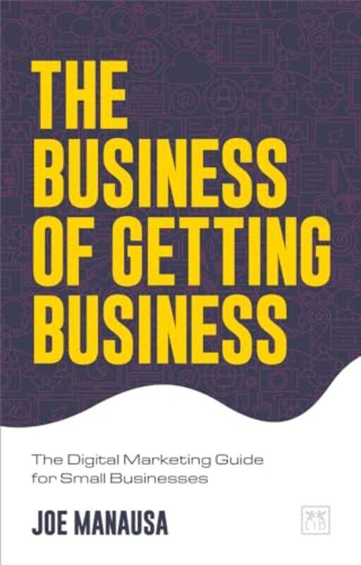 

The Business of Getting Business by Joe Manausa-Paperback