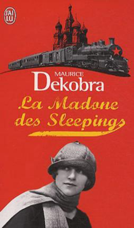 La Madone des Sleepings, Paperback Book, By: Maurice Dekobra