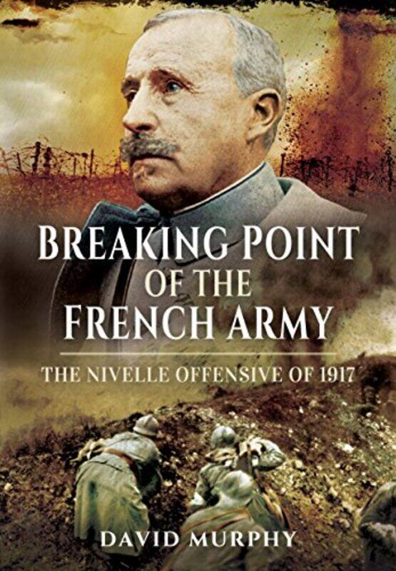 

Breaking Point of the French Army by David Murphy-Hardcover