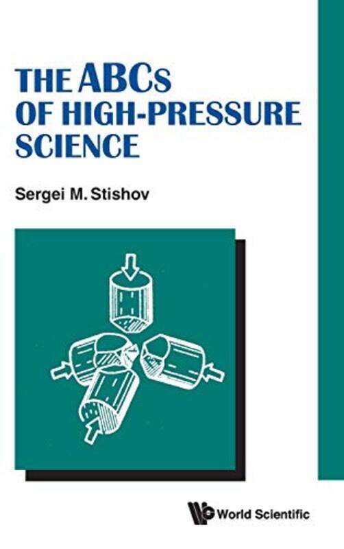 

Abcs Of Highpressure Science The by Annette J University of Queensland Herston Australia DobsonAdrian G Queensland University of Technology Kelvin Gro