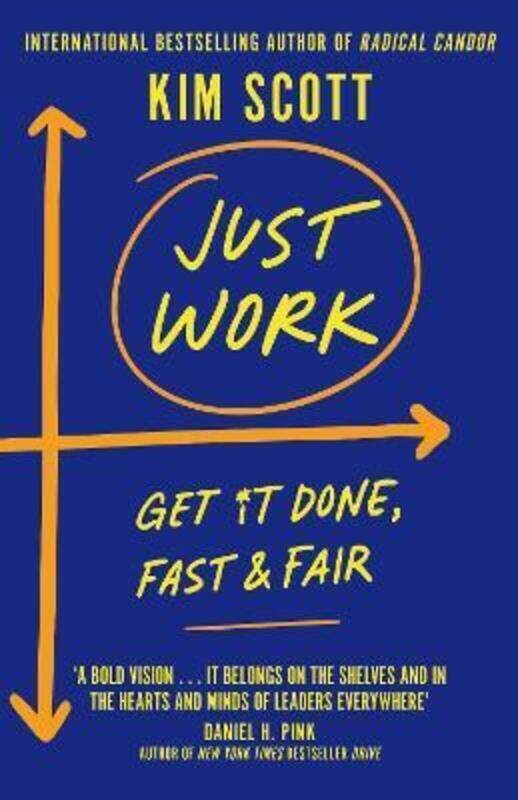 

Just Work: Get Sh*t Done, Fast and Fair.paperback,By :Scott Kim