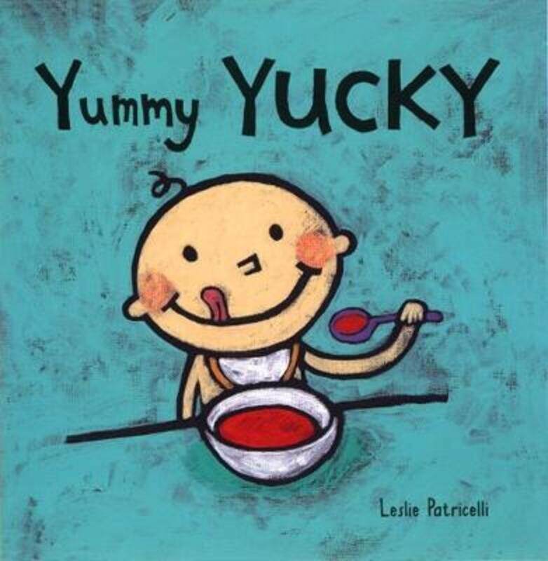 

Yummy Yucky.paperback,By :Patricelli, Leslie - Patricelli, Leslie