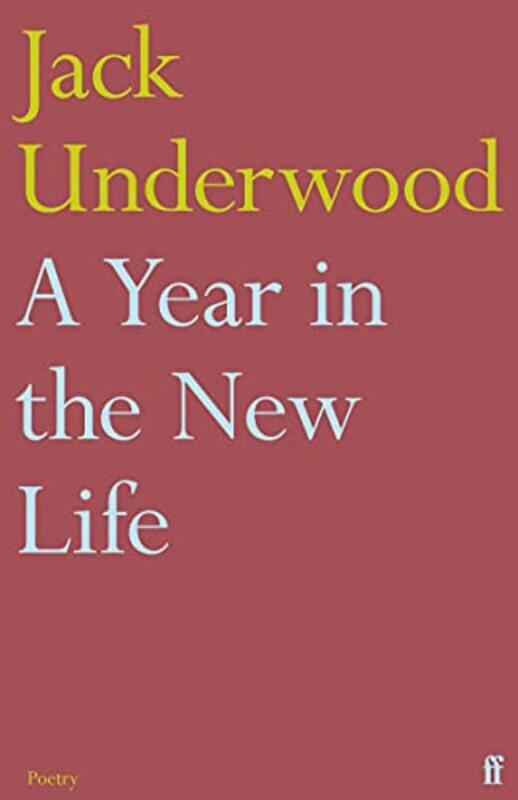 

A Year in the New Life by Jack Underwood-Paperback