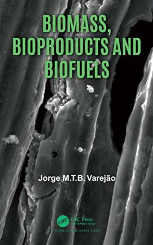 

Biomass Bioproducts and Biofuels by Anthony ParishTimothy Oklahoma State University USA Baghurst-Hardcover