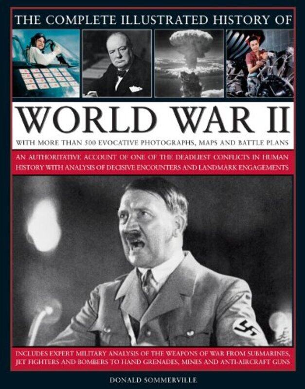 

Complete Illustrated History of World War Two by Donald Sommerville-Hardcover