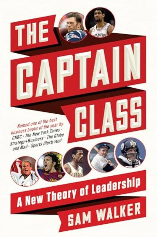 

The Captain Class A New Theory Of Leadership by Walker, Sam-Paperback