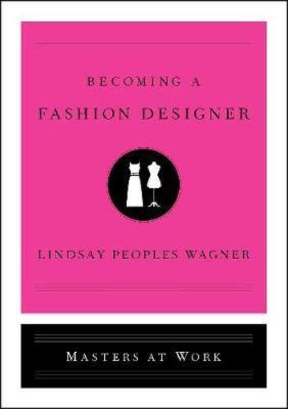 

Becoming a Fashion Designer,Hardcover, By:Lindsay Peoples Wagner