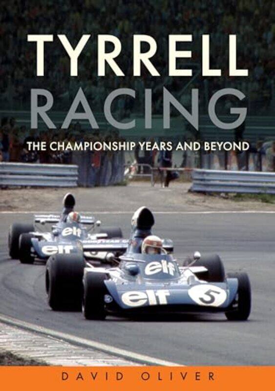 

Tyrrell Racing by Tony Wood-Paperback