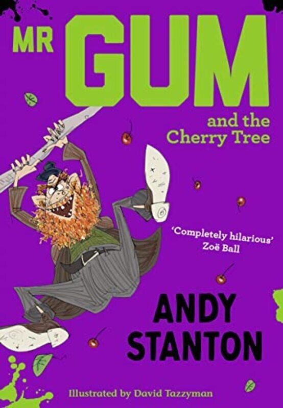 

Mr Gum And The Cherry Tree By Stanton, Andy - Tazzyman, David Paperback