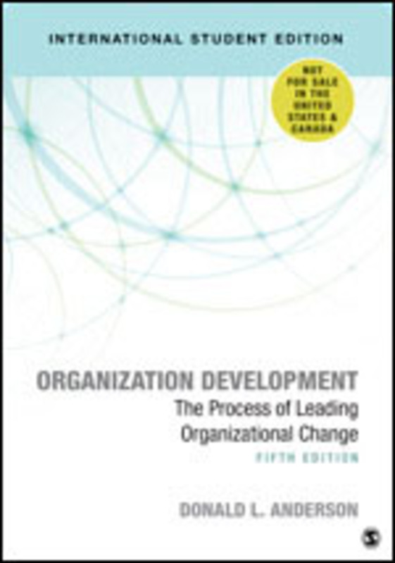 Organization Development - International Student Edition: The Process of Leading Organizational Change, Paperback Book, By: Donald L. Anderson